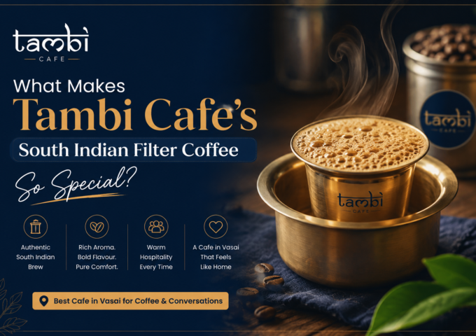What Makes Tambi Cafe’s South Indian Filter Coffee So Special?